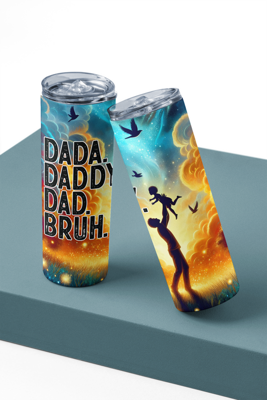 Tumbler 20oz Daddy bruh